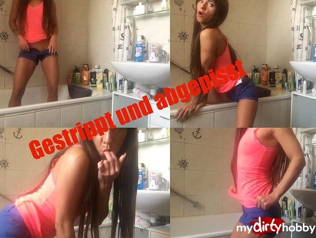 Gestrippt und abgepisst