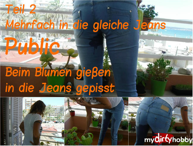 Teil 2. Public: Beim Blumen gießen in die Jeans gepisst