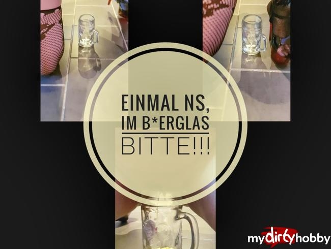 Einmal NS, im B*erglas bitte...