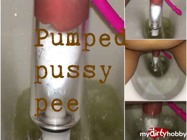 Gepumpte Pussy pisst