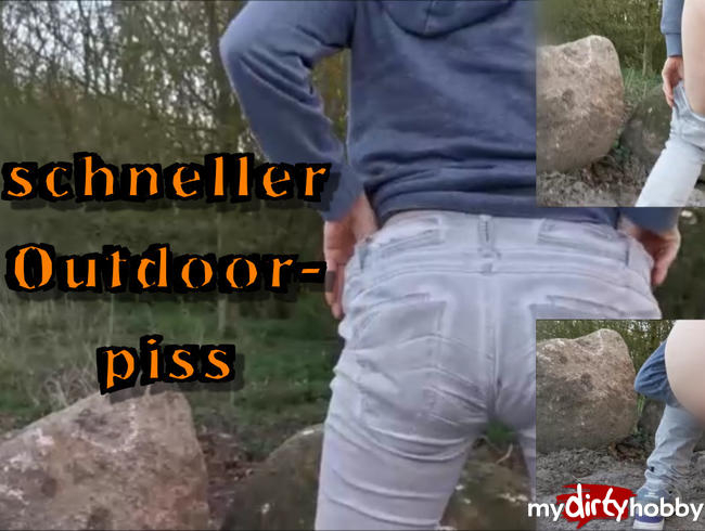 Schneller Outdoor-Piss