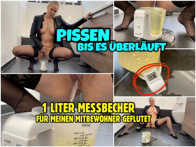PISSEN bis es überläuft | 1 Liter Messbecher geflutet